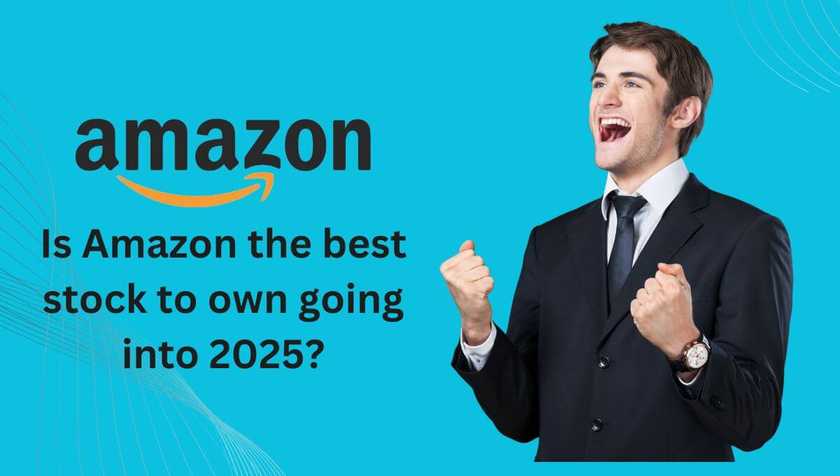 Is Amazon the best stock to own going into 2025?