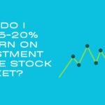 How do I get 10-15% return on investment in the stock market?